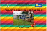 PROJETO POLÍTICO PEDAGÓGICO · 2019. 7. 30. · Rodrigues da Cunha fez uma pesquisa em arquivos públicos nos anos de 2015/2016 e o único registro encontrado foi a foto da ...