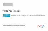 Perdas Não Técnicas - Federal University of Rio de Janeirolojas (CE, RJ, SP e GO)** Comercialização 390 clientes Livres ** consumindo energia para abastecer Guarulhos e Osasco