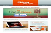 Parceria da Rádio JBFM com Rádio CNseg...Direct One; • Discussão sobre a Resolução CNSP 294/13 – Meios Remotos; • Apresentação do escopo dos grupos de trabalho da Comissão