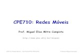 CPE710: Redes Móveismiguel/docs/redesmoveis.2018.3/aula4.pdf · •Criação de vários tipos de redes sem-fio –Desejo de ligar computadores portáteis sem utilizar fios •Mobilidade