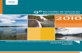 Relatório de Gestão - AGEVAP 2010de Agência de Água da Bacia Hidrográfica do Rio Paraíba do Sul e garantida a prorrogação da delegação até o ano de 2016, por meio da Resolução