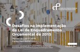 Desafios na implementação da Lei de Enquadramento ... · Seminário - Qualidade das Finanças Públicas em Portugal ... no sistema orçamental português, um papel muito importante,
