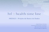 HTL – Health Time Line - inf.ufsc.brfileto/Disciplinas/INE5623-2009-1/Trabs/BD … · htl :: health time line INE5623 –Projeto de Banco de Dados André Salvaro Furtado Antonio