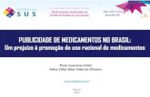 PUBLICIDADE DE MEDICAMENTOS NO BRASIL...Publicidade interativa: divulgação da marca pelos usuários da rede. Administração diária do medicamento? Incentivo ao uso indiscriminado
