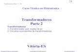 Transformadores Parte 2drb-m.org/eletrotecnica/Aula_24-Transformadores-Parte2-.pdf · Transformadores-Parte 2 - 9 - 15. Enrolamentos acopladosEnrolamentos acoplados –– convenção