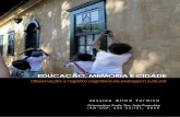 II - USP · 2020. 1. 30. · Urbanismo da Universidade de São Paulo Tardivo, Jessica Aline TT183e Educação, memória e cidade: observação e registro cognitivo da paisagem cultural