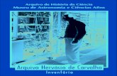 ARQUIVO HERVÁSIO DE CARVALHO - MAST€¦ · 1999. Nos últimos anos, o MAST tem recebido inúmeros acervos como este, doados pelo titular ou por seus familiares. Esta tarefa de preservar,