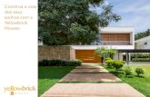Construa a casa Yellowbrick Housesyellowbrick.com.br/wp-content/uploads/2015/11/Yellowbrick-Houses-Const... · Yellowbrick Houses - Construa a casa dos seus sonhos - 29.06.2017 Created