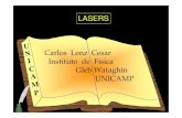 Carlos Lenz Cesar Instituto de Física Gleb Wataghin UNICAMPlenz/Workshop 2013/Lasers.pdf · Lasers a gás – íons gases nobres 6s 2 6p 6 5s 2 5p 6 5d 10 4s 2 4p 6 4d 10 4f 14 3s