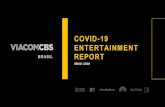 COVID-19 ENTERTAINMENT BRASIL REPORT - Meio e Mensagemmmimg.meioemensagem.com.br/EMK/ProXXIma/ViacomCBSbr_covid19_VFina… · BRASIL COVID-19 |. ENTERTAINMENT REPORT O QUE QUEREM