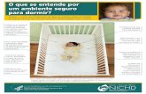 O que se entende por um ambiente seguro para dormir? · Reduz o risco de Síndrome de Morte Súbita Infantil (SIDS) e outras causas de morte infantil relacionadas com o sono O que