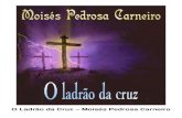 O Ladrão da Cruz - Moisés Pedrosa Carneirofiles.ufeminina-defaderj.webnode.com.br/200000047-93dc894d68/lsl… · Maria aos pés de Jesus, d− a boa semente fica plantada 5− caído