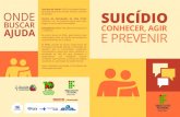 Serviços de Saúde: CAPS e Unidades Básicas ONDE SUICÍDIO · 2019. 2. 26. · um lugar calmo para falar sobre suicídio com essa pessoa. Deixe-a saber que você está lá para