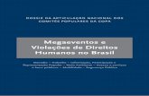 Megaeventos e Violações de Direitos Humanos no Brasil...1 Dossiê DA ARTiCULAÇÃo NACioNAL Dos ComiTês PoPULAREs DA CoPA Megaeventos e Violações de Direitos Humanos no Brasil