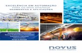EXCELÊNCIA EM AUTOMAÇÃO - NOVUS · A empresa está presente em mais de 60 países através de uma rede de mais de 200 distribuidores, e possui escritórios de vendas no Brasil,