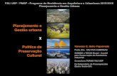 Planejamento e Gestão urbana X Política de Preservação Cultural · 2016. 3. 1. · Planejamento e Gestão Urbana 2. Inovações e desafios no campo do patrimônio: patrimônio