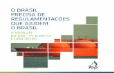 O BRASIL PRECISA DE REGULAMENTAÇÕES QUE ......para o setor de gás natural no Brasil de forma a promover a competição na oferta e na comercialização de gás natural, além da