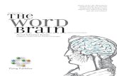 The Word Brain - Short Edition - lablinguas.com.br · história do Capuchinho Vermelho. Se não for, a compreensão do parágrafo anterior apresentará um desafio maior porque as