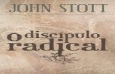 JOHN STOTT - André Anéas€¦ · Stott, John W. R., 1921-O discípulo radical / John W. R. Stott; traduzido por Meire Portes Santos. — Viçosa, MG : Ultimato, 2011. 120p.; 21cm.