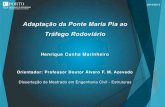 Henrique Cunha Marinheiro - Alvaro Azevedo Home Page · 2019. 12. 13. · Requalificação das margens do vale do Douro, junto dos encontros da ponte; Atenuar a intensidade de tráfego