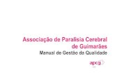 Associação de Paralisia Cerebral de Guimarães · DS Documento de Suporte Lar Lar de idosos PA Plano de Atividades PS ... música e movimento, snoezelen, culinária, informática,