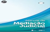 Manual de Mediação Judicial · reduzida e reformulada, de forma a se adequar à disputa e às partes em um caso concreto. Nesta oportunidade, todas as definições apresentadas