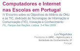 Computadores e Internet nas Escolas em Portugallmagal/TIC... · computador “Magalhães”: 1º a 4º ano . Computadores Portáteis para Estudantes programas lançados a partir de