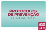 PROTOCOLOS DE PREVENÇÃO · Protocolos de Prevenção Obrigatórios Junho | 2020 Fazem parte dos grupos de risco ao COVID-19 pessoas com histórico de doenças como: hipertensão