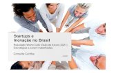 Startups e Inovação no Brasil · Startups e Inovação no Brasil CONIC. Resultados Reunião Curitiba 27.03.2014 ... empreendedorismo de alto impacto. Criar uma agenda de gestão