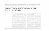 QUATRO DÉCADAS BRASIL³ria_de_40_anos_da... · 2018. 11. 8. · em discussão, sendo que as obras foram iniciadas apenas um ano depois, em 14 de de-zembro de 1968. No mesmo ano,