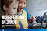Para revendedores da Intel® Education 2016€¦ · Microsoft OneNote. Trabalhos escolares incluem uma quantidade muito grande de informações, e o OneNote ajuda alunos e professores