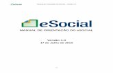 MANUAL DE ORIENTAÇÃO DO eSOCIAL Versão 1...Manual de Orientação do eSocial – Versão 1.0 4/4 empregado só será aceito se para aquele empregado tiver sido enviado anteriormente,