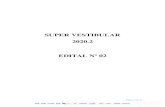 SUPER VESTIBULAR 2020.2 EDITAL Nº 02 · Página 3 de 23 Edital Nº 02/20 – Processos seletivos UniFBV O UniFBV, através do seu Reitor, no uso de suas atribuições legais, torna