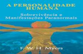 Fredrich Myers - A Personalidade Humana - ESPIRITISMO ATIVOespiritismoativo.weebly.com/uploads/3/1/4/5/...the Living (Os Fantasmas dos Vivos), de autoria de Myers, Gurney e Podmore.