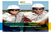 New relatório de sustentabilidade 2013 - Neoenergia · 2019. 4. 15. · ApresentAção 04 p erfil10 MensAgeM do presidente 16 reconheciMentos 18 Bloco sustentABilidAde Princípios