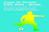 Copa do Mundo FIFA 2014 – Brasil - Useful Projects€¦ · Londres 2012, que tiveram a abordagem de contabilização de emissões mais abrangente até hoje. Também foram levados