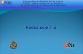 New Redes sem Fio - Federal University of Rio de Janeiroland.ufrj.br/~classes/coppe-redes-2008/slides/wireless... · 2008. 8. 26. · Universidade Federal do Rio de Janeiro COPPE