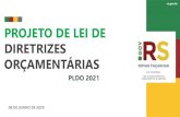 PROJETO DE LEI DE DIRETRIZES ORÇAMENTÁRIASfazenda.rs.gov.br/upload/1591653238_apresentacao-pldo-2021-al.pdf · Projeto de lei de diretrizes orçamentárias –PLDO 2021 “Aqui,