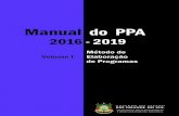 Manual do PPA...Manual do PPA 2016 -2019 1 APRESENTAÇÃO - 3 - O Plano Plurianual (PPA) é um dos instrumentos de planejamento previstos na Constituição Federal e Estadual, juntamente