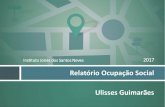 Relatório Ocupação Social Ulisses Guimarães · 2017. 4. 26. · Ocupação Social –Ulisses Guimarães 04 Caracterização do bairro Ulisses Guimarães, bairro localizado no