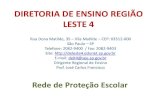 DIRETORIA DE ENSINO REGIÃO – LESTE 4 · Estrutura da DE Leste 4 DIRETORIA DE ENSINO REGIÃO LESTE 4 TRONCO : 2082-9400 RECEPÇÃO FÁTIMA / ANA 2082-9400 SUPERVISÃO PLANTÃO Email:delt4ese@see.sp.gov.br