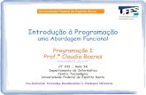 Introdução à Programaçãoclaudiaboeres.pbworks.com/w/file/fetch/106151007/Aula3-ProgI.pdf · Introdução à Programação uma Abordagem Funcional Programação I Prof.ª Claudia