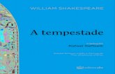 A tempestade · 2019. 12. 12. · INTRODUÇÃO Embora A Tempestade (The Tempest) seja a peça com a qual se inicia o denominado Primeiro Fólio das obras de Shakespeare (Mr. Wiliam