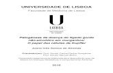 UNIVERSIDADE DE LISBOArepositorio.ul.pt/bitstream/10451/25055/1/11120_Tese.pdf · 2018. 9. 13. · UNIVERSIDADE DE LISBOA Faculdade de Medicina de Lisboa Patogénese da doença do