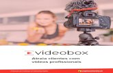 copy-Videobox Videobox Gráﬁco Promova a sua empresa, produtos e serviços com conteúdos interativos. Capte a atenção dos seus clientes utilizando apenas conteúdo gráﬁco como