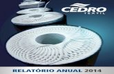 RELATÓRIO ANUAL 2014 - Cedro Textil Em 2014, a Cedro encerrou ciclo de investimentos em infraestrutura, com finaliza-ção da instalação de novas máquinas, tanto na fiação, quanto