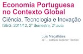 Economia Portuguesa no Contexto Globallmagal/ISEG 2.pdf · Ciência, Tecnologia e Inovação ISEG, 2011/12, 2º Semestre, 2ª aula . 2ª AULA 4 MAI 2012, 18:30 EDUCAÇÃO Desafio