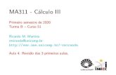 MA311 - C alculo IIIrmiranda/cursos/2020-1-ma311-b/... · 2020. 9. 10. · Equa˘c~oes diferenciais ordin arias lineares de primeira ordem y0(t) + ay(t) = b # Se o lado esquerdo fosse