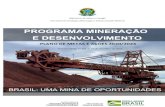 PROGRAMA MINERAÇÃO E DESENVOLVIMENTO · 3.planos 3.1 – qualificar o conhecimento econÔmico sobre o setor mineral . 4 3.2 – compromisso sÓcio-econÔmico- ambiental na mineraÇÃo