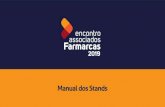 Manual dos Stands - Farmarcasfarmarcas.com.br/encontro_farmarcas_2019/manualstands/04... · 2019. 4. 2. · 2. Expositores Programação do Espaço Pro Magno * A FARMARCAS não se
